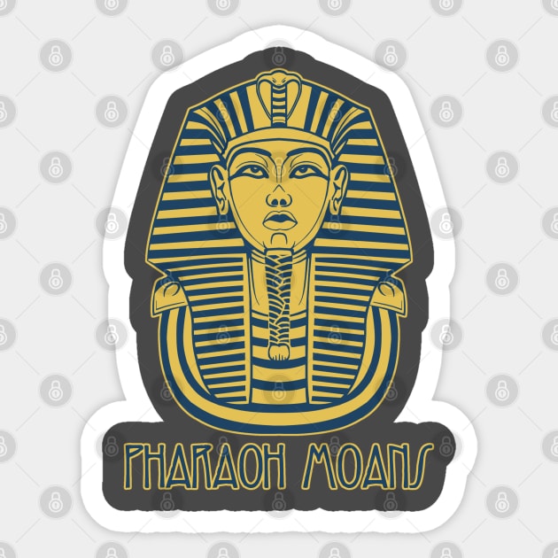 Pharaoh Moans Sticker by AngryMongoAff